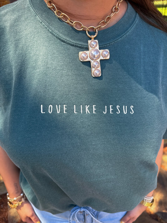 The Love Like Jesus Embroidered Tee